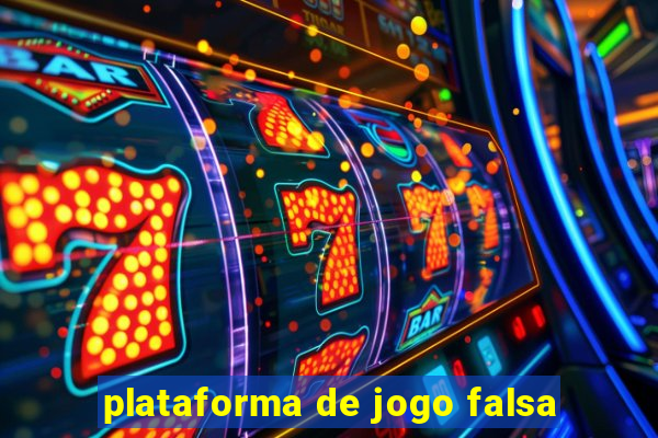 plataforma de jogo falsa